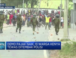 Polisi Menembak Mati 13 Warga Kenya dalam Demonstrasi Menolak Kenaikan Pajak