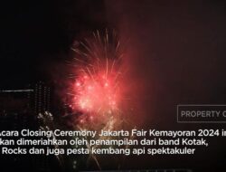 Jangan Lewatkan! Esok Terakhir Jakarta Fair Kemayoran 2024